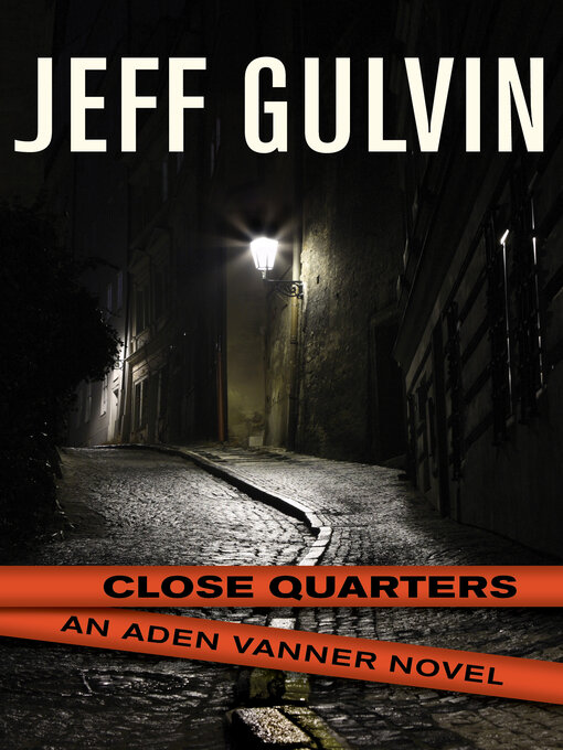 Title details for Close Quarters by Jeff Gulvin - Available